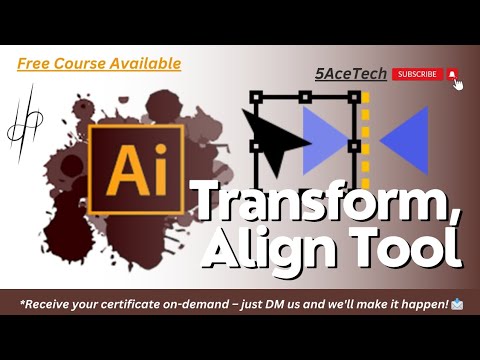 how to transform align tool in adobe illustrator - free graphic designing course - ‎@5AceTech