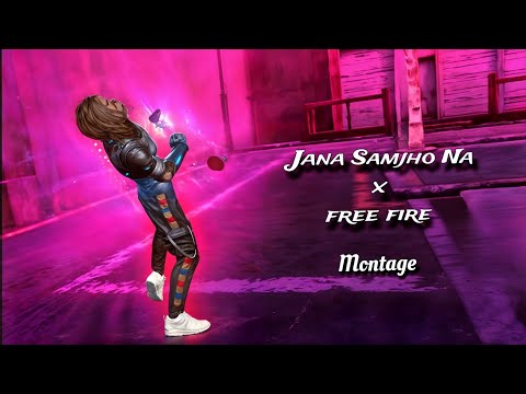 Jana Smjho Na X Free Fire                       💗                Free Fire Montage video