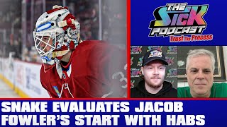 Snake Evaluates Jacob Fowler's Start With Habs - Trust The Process #27
