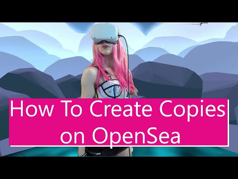How to Create Copies of your NFT on Open Sea