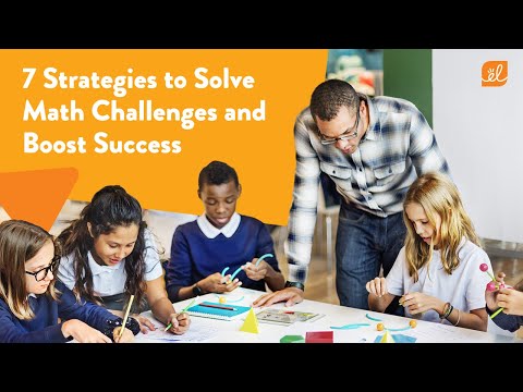 7 Strategies to Solve Math Challenges and Boost Success
