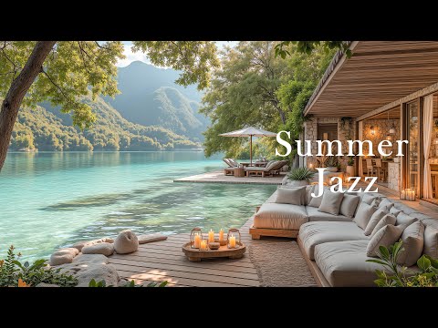 🌊 Tranquil Summer Jazz In Seaside Apartment | Jazz Instrumental In Peaceful Ambience For Relaxation