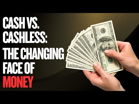 Cash vs. Cashless: The Changing Face of Money