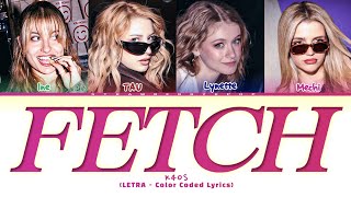 K4OS - Fetch (Color Coded Lyrics/LETRA)