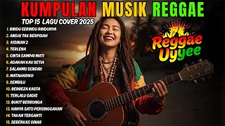 Top Hits Spotify Indonesia 2025 Full Album Reggae 🎧🔥 Kumpulan Musik Cover SKA REGGAE Terbaru 2025