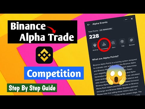 🔥 Binance Alpha Trade Competition || Full Step By Step Guide 🔥