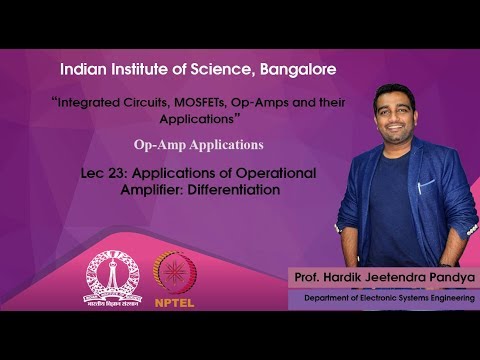 lec23 - Applications of Operational Amplifier: Differentiator