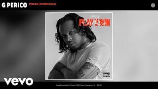 G Perico - Phase (Interlude) (Audio)