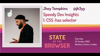 Jhey Tompkin - Speedy Dev Insights 1: CSS :has