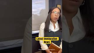 Latest Immigration News