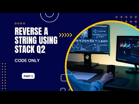 Q2.Reverse a string using stack.