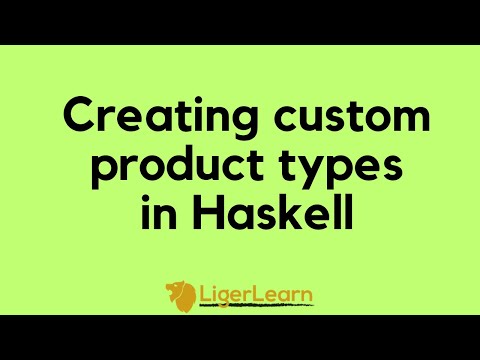 Creating Custom Product Types in Haskell