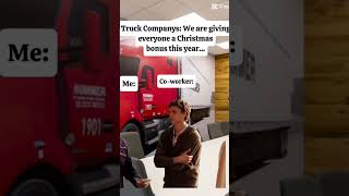 When Truck company’s Give  A Christmas Bonus😂🚛#shortcontent #truckinglife #funnymemes