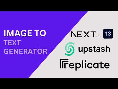 Build an AI Image to Text Generator using Next.js 13, Upstash Redis and Replicate