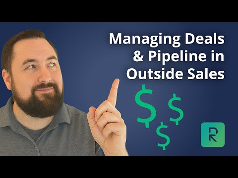 Managing Deals & Pipeline in Outside Sales