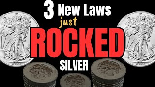 3 New Laws Just Reversed Silver Stacking (never the same)