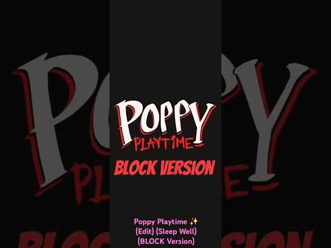 Poppy Playtime (my first edit) (blocky version) (sleep well remix) 🔥✨️❤️