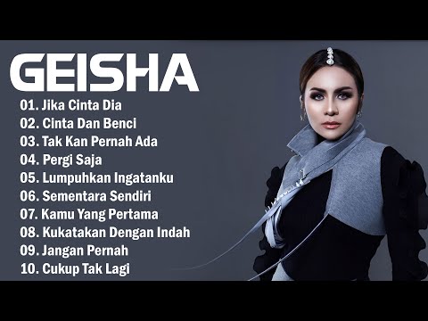 Top 10 Lagu GEISHA -  Pilihan Lagu Terbaik - Lagu Indonesia Terbaru 2023 | Lagu Tahun 2000an