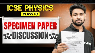 ICSE PHYSICS SPECIMEN PAPER DISCUSSION | Class 10 Board