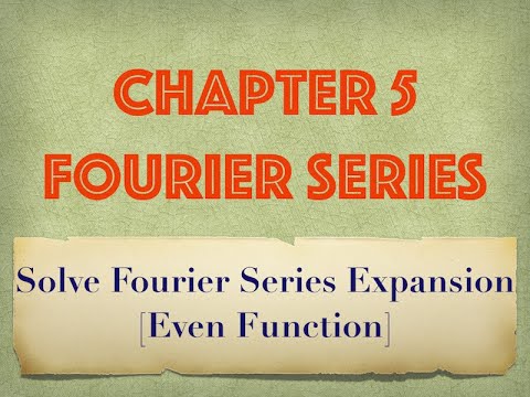 Solve Fourier Series Expansion [Even Function]