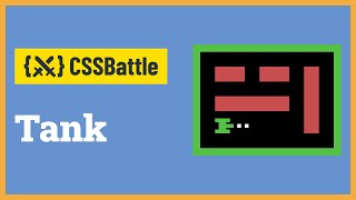 CSS Battle - Tank | Target #120 | CSS Challenge