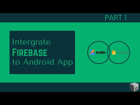Android Kotlin |  Firebase Integration | Part 1