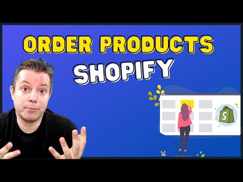 How to Order Products on Shopify?
