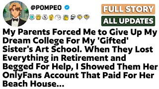 My Parents Forced Me to Give Up My Dream College For My 'Gifted' Sister's Art School. When They...