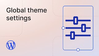Global settings and styles – Settings overview