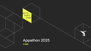 Sigma Data Appathon 2025 | The Data Apps Conference