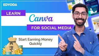 Learn Canva for Social Media and start earning Money Quicky | Live Workshop | EdYoda