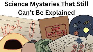 Science Mysteries That Still Can't Be Explained