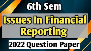 2022 Question Paper Issues In Financial Reporting #bcom #importantquestions #exam #exampreparation
