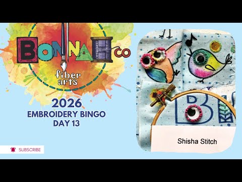 Embroidery Bingo 2026 Day 13: Shisha Stitch