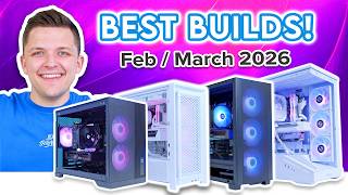 Best Gaming PC Builds Right Now! 👀 [Feb / March 2026]