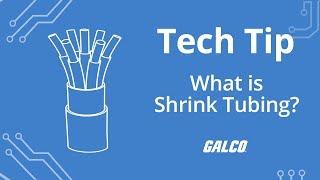 What is Shrink Tubing? - A GalcoTV Tech Tip | Galco