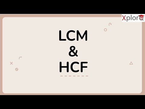 LCM & HCF | Quantitative Aptitude | Xplore Talks