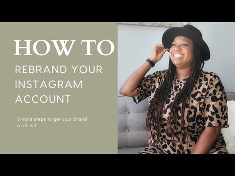 How to Rebrand Your Instagram Account | Refresh Your IG Brand