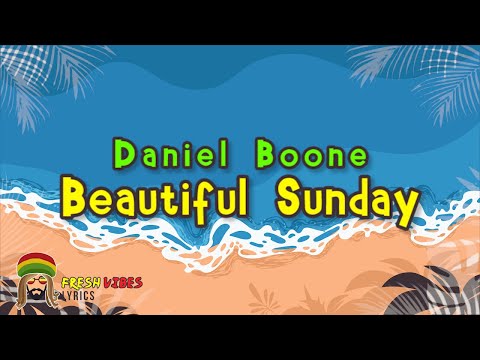 Daniel Boone - Beautiful Sunday (LYRICS)