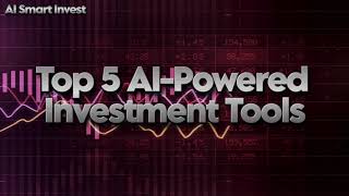 Top 5 AI Investment Tools You MUST Know About in 2024!