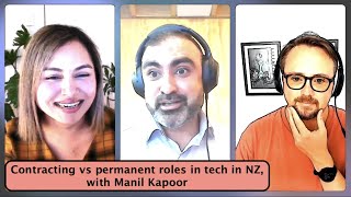S1E10: Contracting Vs Permanent roles in tech in NZ, with Manil Kapoor