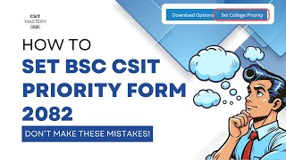 BSc CSIT Priority Form 2082 – Correct Way to Choose Colleges | Full Guide