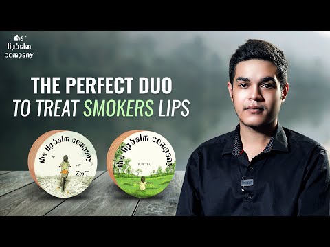 The Perfect Duo to treat Smokers Lips | ft. Pure Tea & Zes T Lip Balm | The Lip Balm Company™