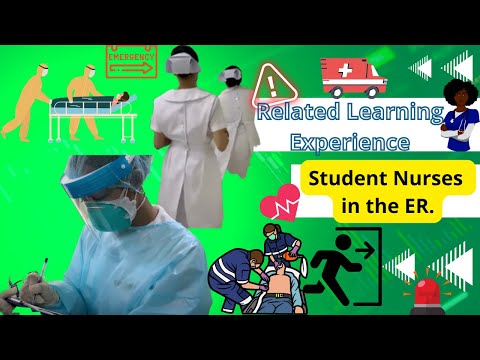 Related Learning Experience: Student Nurses in the ER.