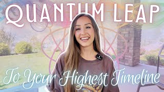 Do This Daily & You'll Quantum Leap to Your Highest Timeline