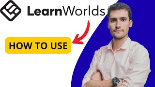 LearnWorlds Full Tutorial: (Everything you need to know)
