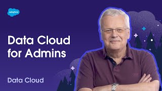 Data Cloud for Admins | Unlock Your Data with Data Cloud