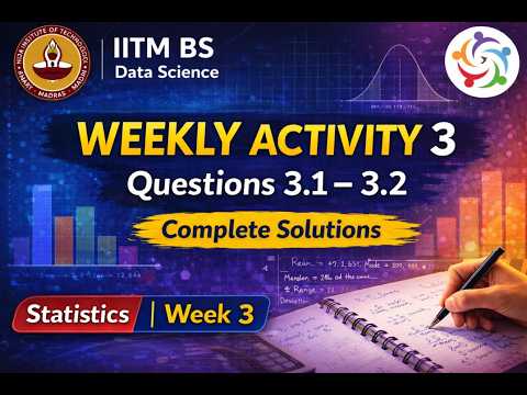 Statistics Week 3 – Weekly Activity (Q3.1 & 3.2) | IITM BS Data Science