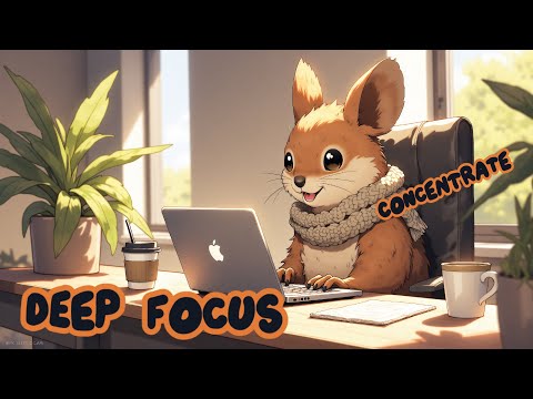 🧠 Smart Concentration Music | Study & Work Efficiently | Deep Focus Music