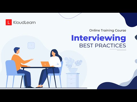 Interviewing Best Practices | Online Training Course | KloudLearn Content Library